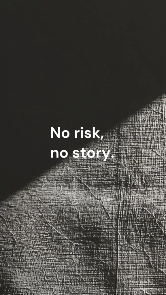 no risk, no story sad quote free wallpaper for mobile