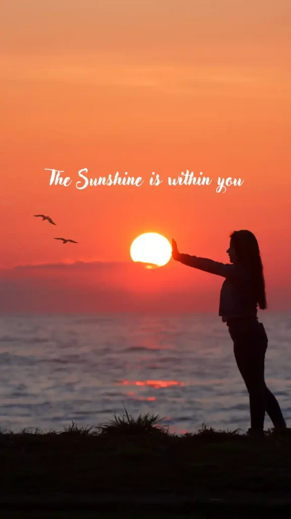 The Sunshine is within you